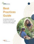 Best Practices Guide for Increasing Access to Healthy Foods through Innovative Approaches